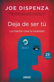 Deja de ser tu - Joe Dispenza - Mindfulness online